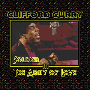 Soldier In The Army Of Love   Clifford Curry