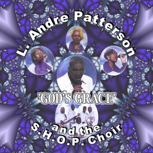 The Lord Is Blessing Me   L. Andre Patterson and the S.H.O.P. Choir