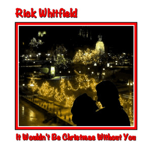 You're All I Want For Christmas   Rick Whitfield