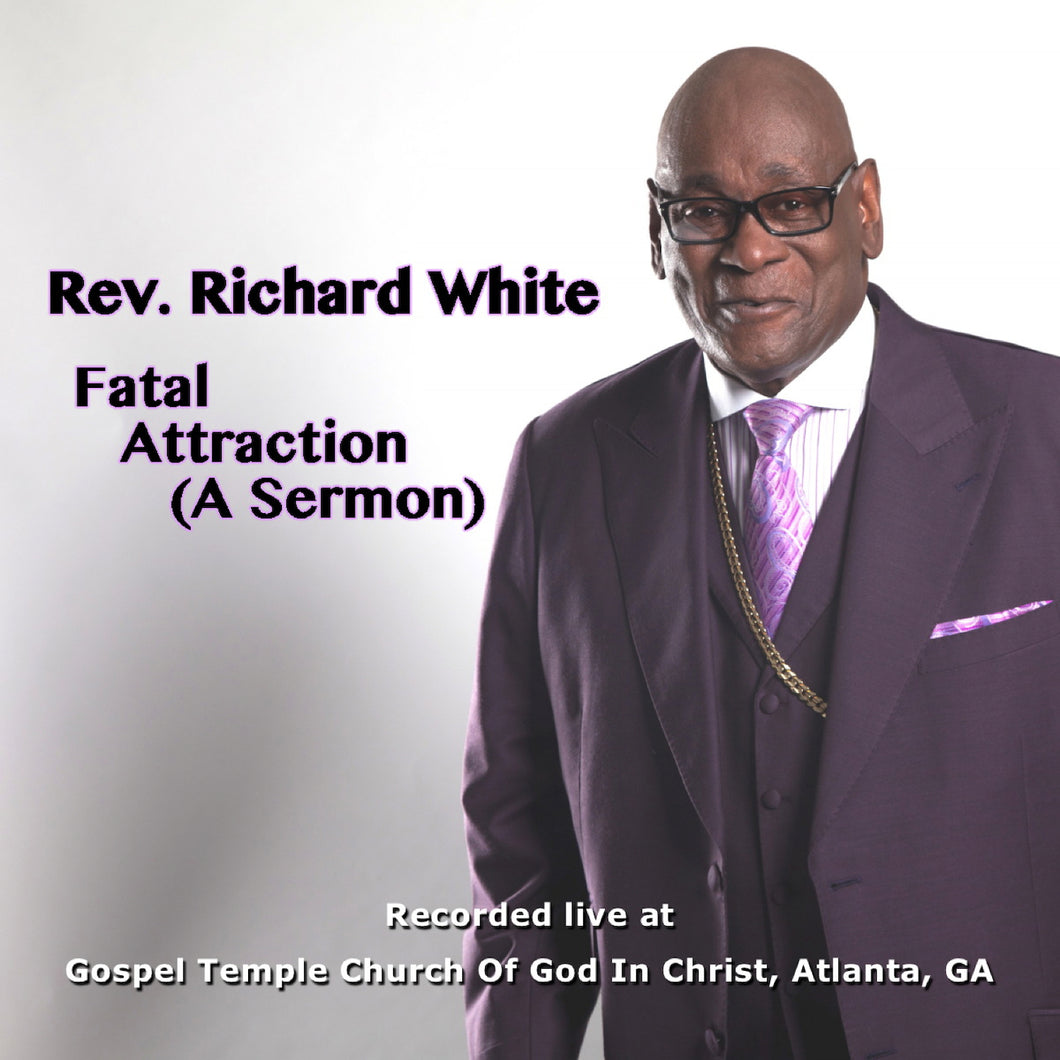Fatal Attraction (Part 1)   Rev. Richard White