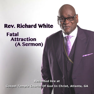 Fatal Attraction (Part 2)   Rev. Richard White