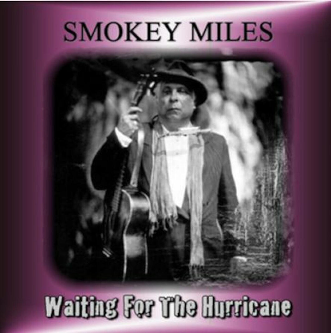 Waiting For The Hurricane   Smokey Miles