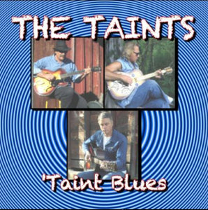 'Taint Blues   The Taints