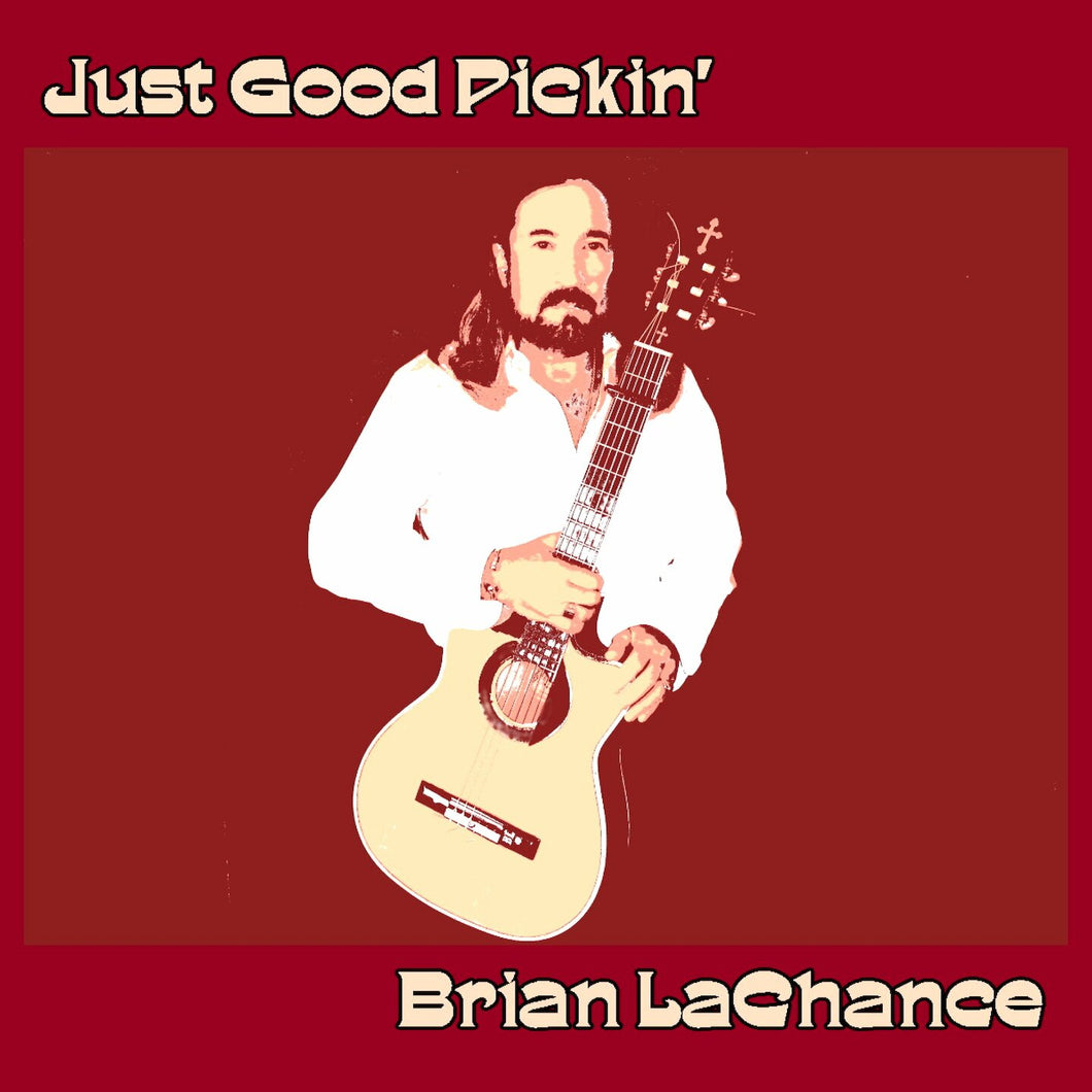 Just Good Pickin'   Brian LaChance