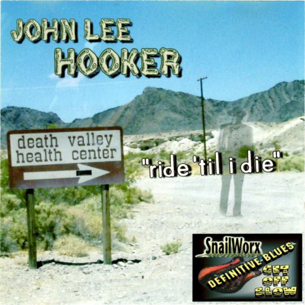 Ride 'Til I Die   John Lee Hooker