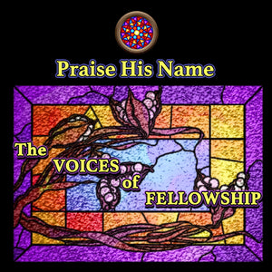 Walk On In   The Voices of Fellowship