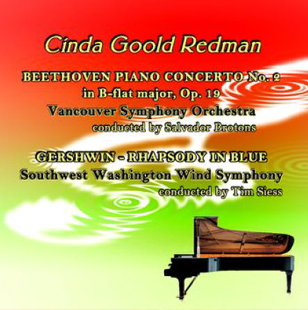 Cinda Goold Redman - Beethoven Piano Concerto No. 2 in B-Flat Major / Gershwin - Rhapsody In Blue