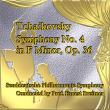 Load image into Gallery viewer, Seuddeutsche Philharmonie Symphony - Tchaikovsky Symphony No. 4 in F Minor, Op. 36
