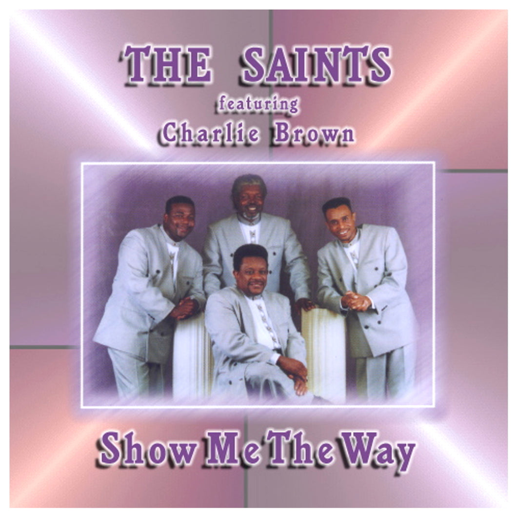 Show Me The Way   The Saints featuring Charlie Brown
