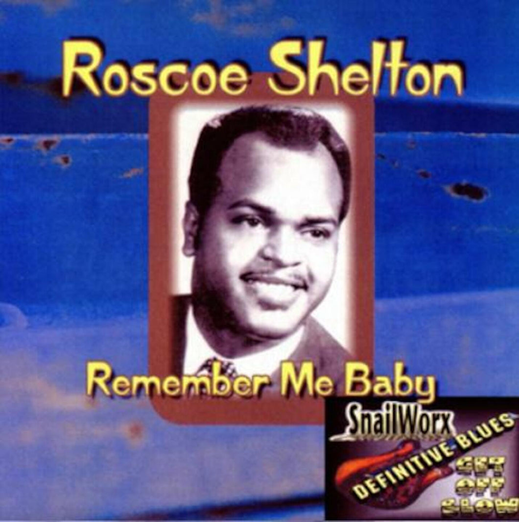 Remember Me Baby   Roscoe Shelton