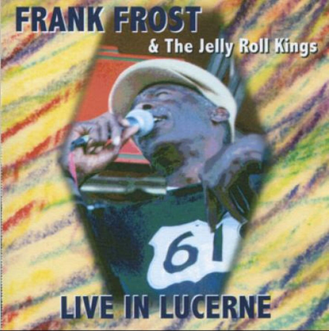 Lucky To Be Living   Frank Frost & The Jelly Roll Kings