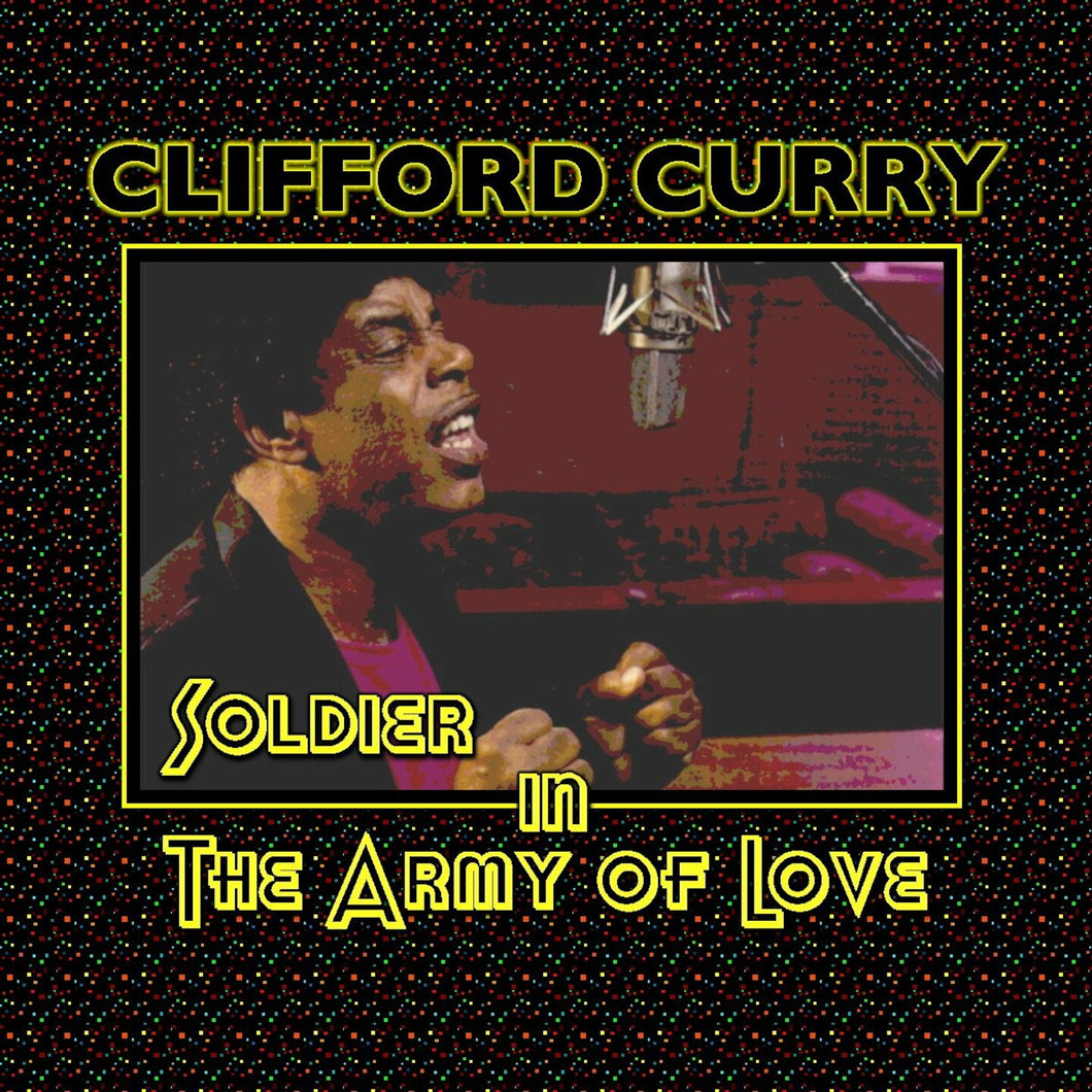 Soldier In The Army Of Love   Clifford Curry
